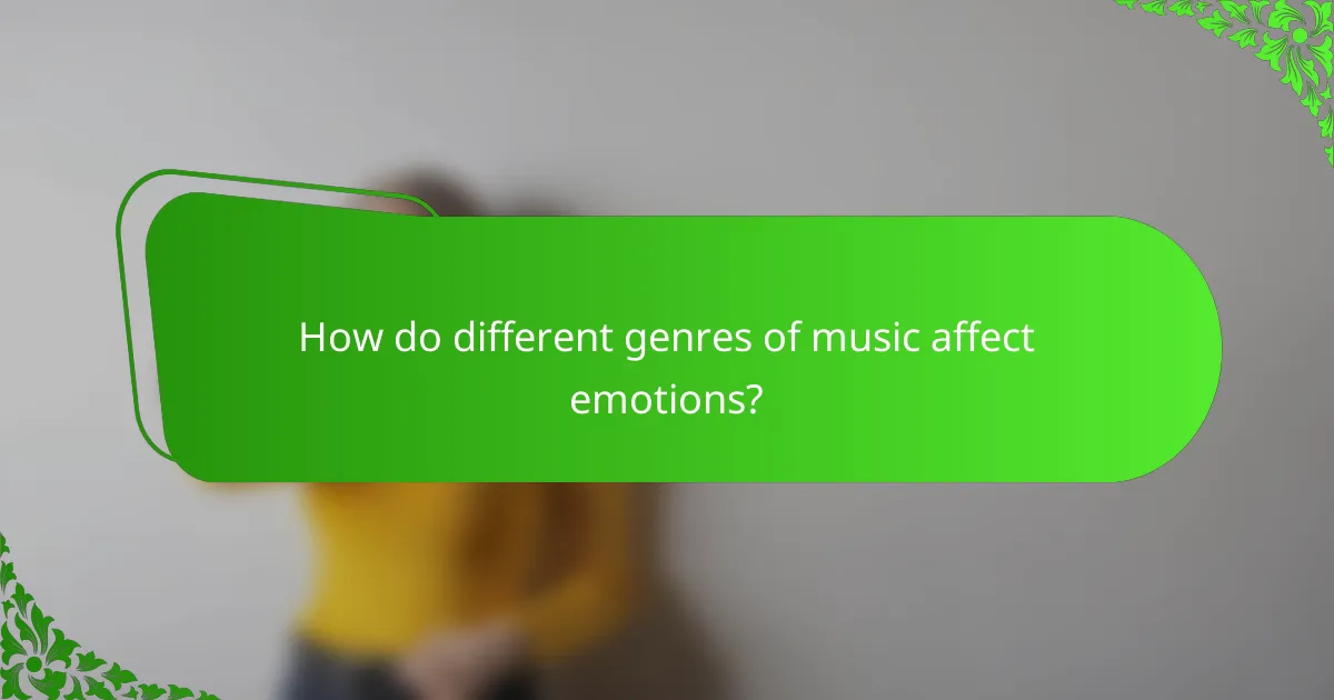 How do different genres of music affect emotions?