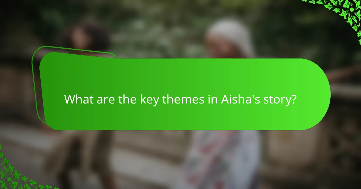 What are the key themes in Aisha's story?