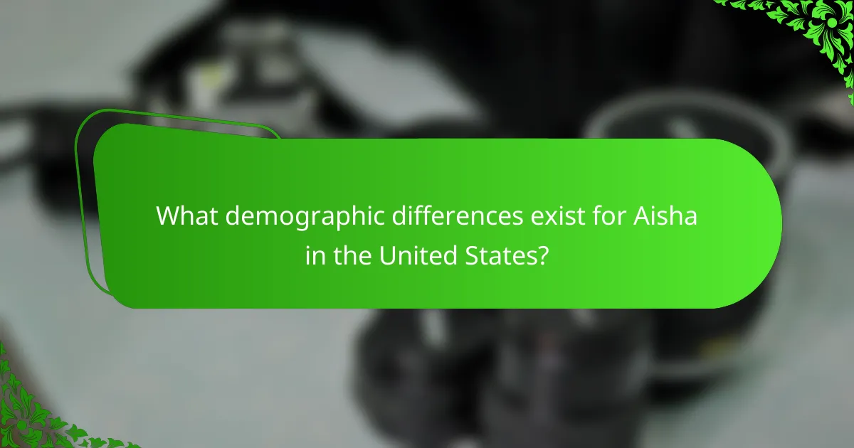 What demographic differences exist for Aisha in the United States?