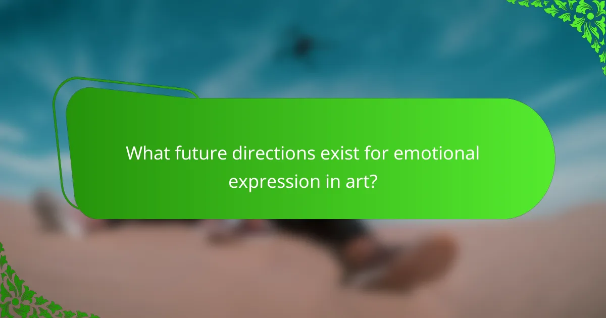 What future directions exist for emotional expression in art?
