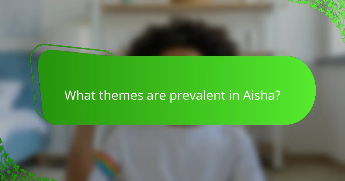 What themes are prevalent in Aisha?